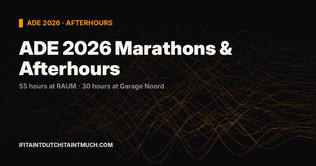 ADE 2026 Afterhours & Marathon Parties: Full Guide