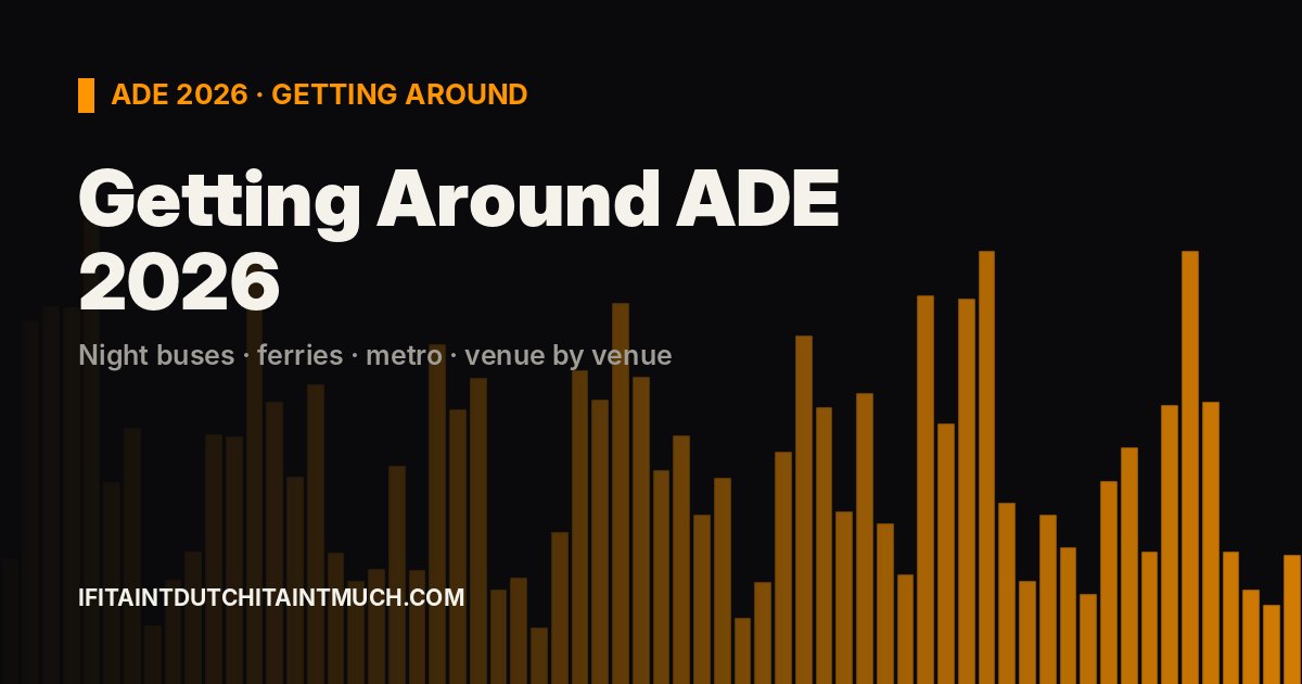 Getting Around ADE 2026: Night Transport & Venue Guide